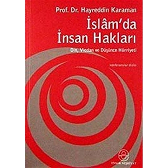 Islam’da Insan Hakları Din Vicdan Ve Düşünce Hürriyeti Hayreddin Karaman