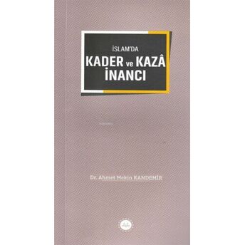 Islam’da Kader Ve Kaza Inancı Ahmet Mekin Kandemir