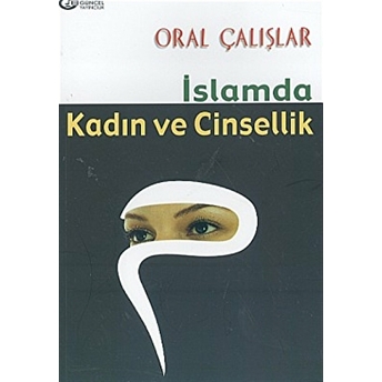 Islam’da Kadın Ve Cinsellik Oral Çalışlar