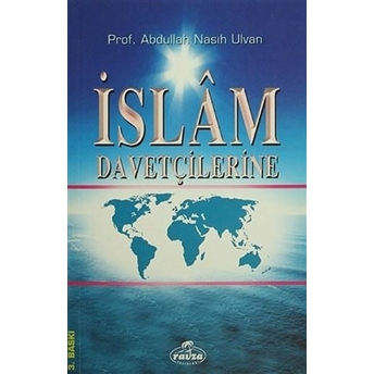 Islam Davetçilerine - Abdullah Nasıh Ulvan