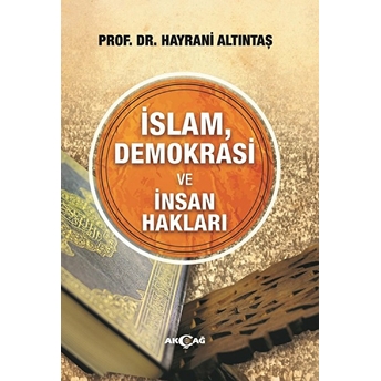 Islam, Demokrasi Ve Insan Hakları Hayrani Altıntaş