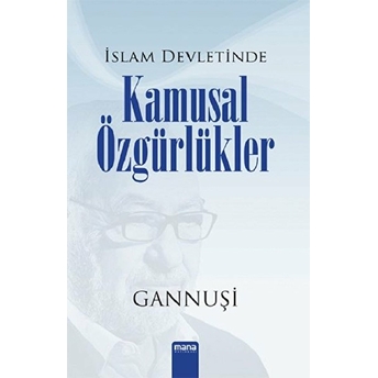 Islam Devletinde Kamusal Özgürlükler Raşid El Gannuşi