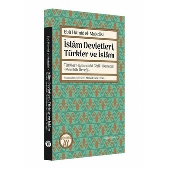 Islam Devletleri, Türkler Ve Islam Türkler Hakkındaki Gizli Hikmetler -Memlük Örneği Kollektif