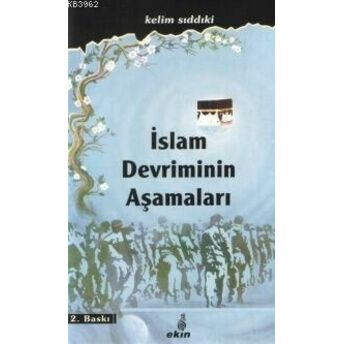 Islam Devriminin Aşamaları Kelim Sıddıki