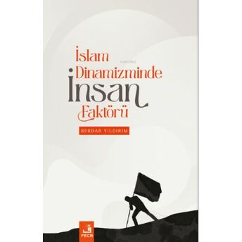 Islam Dinamizminde Insan Faktörü Serdar Yıldırım