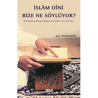 Islam Dini Bize Ne Söylüyor - Ali Özdemir