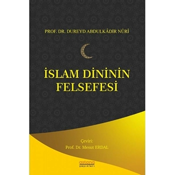 Islam Dininin Felsefesi Dureyd Abdulkadir Nuri