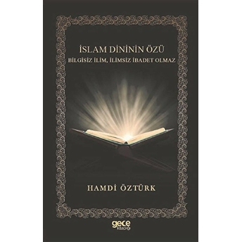 Islam Dininin Özü - Hamdi Öztürk