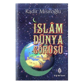 Islam Dünya Görüşü Kadir Mısıroğlu