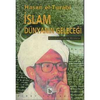 Islam Dünyanın Geleceği Hasan El Turabi