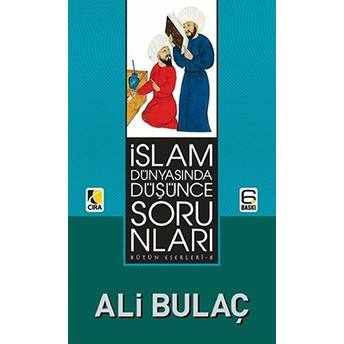 Islam Dünyasında Düşünce Sorunları Ali Bulaç