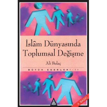 Islam Dünyasında Toplumsal Değişme Ali Bulaç