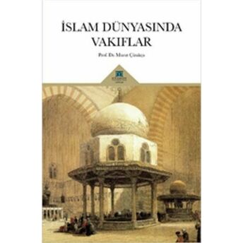 Islam Dünyasında Vakıflar Murat Çizakça