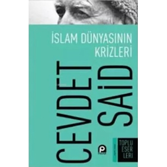 Islam Dünyasının Krizleri Cevdet Said