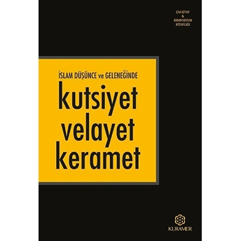 Islam Düşünce Ve Geleneğinde Kutsiyet Velayet Keramet Kolektif