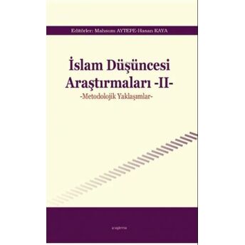 Islam Düşüncesi Araştırmaları -Iı -Metodolojik Yaklaşımlar- Hasan Kaya