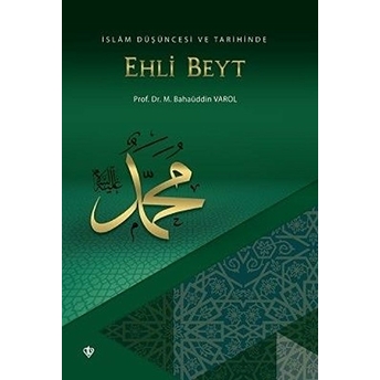 Islam Düşüncesi Ve Tarihinde Ehli Beyt Mehmet Bahaüddin Varol