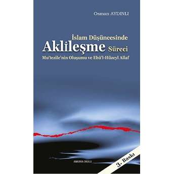 Islam Düşüncesinde Aklileşme Süreci Osman Aydınlı