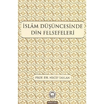 Islam Düşüncesinde Din Felsefeleri Necip Taylan