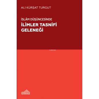 Islâm Düşüncesinde Ilimler Tasnifi Geleneği Ali Kürşat Turgut