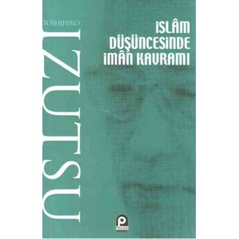 Islam Düşüncesinde Iman Kavramı Toshihiko Izutsu