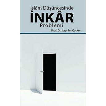 Islam Düşüncesinde Inkar Problemi Ibrahim Coşkun