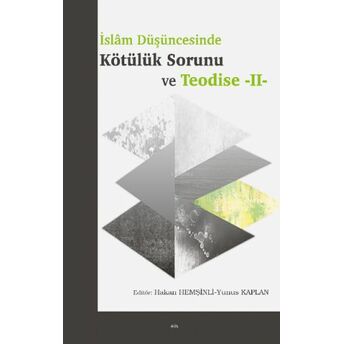 Islam Düşüncesinde Kötülük Sorunu Ve Teodise -2 Yunus Kaplan