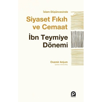 Islam Düşüncesinde Siyaset Fıkıh Ve Cemaat Ovamir Anjum