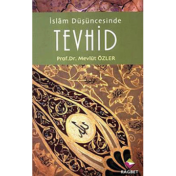 Islam Düşüncesinde Tevhid-Mevlüt Özler