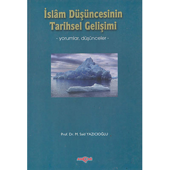 Islam Düşüncesinin Tarihsel Gelişimi M. Said Yazıcıoğlu