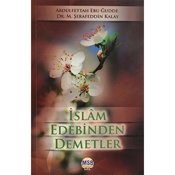 Islam Edebinden Demetler Abdulfettah Ebu Gudde