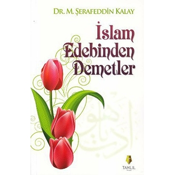 Islam Edebinden Demetler M. Şerafeddin Kalay