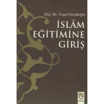 Islam Eğitimine Giriş Yaşar Fersahoğlu