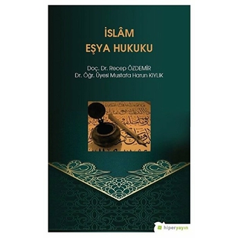 Islam Eşya Hukuku - Mustafa Harun Kıylık