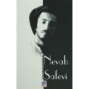 Islam Fedaileri Hareketi Ve Nevab Safevi Hüseyin Yıldız