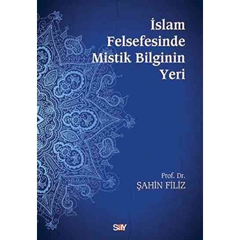 Islam Felsefesinde Mistik Bilginin Yeri Şahin Filiz