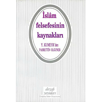 Islam Felsefesinin Kaynakları Y. Kumeyr