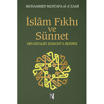 Islam Fıkhı Ve Sünnet Muhammed Muştafa El-Azamı