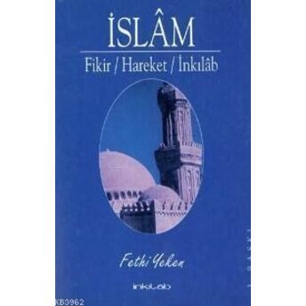 Islam; Fikir Hareket Inkılabfikir Hareket Inkılab Fethi Yeken