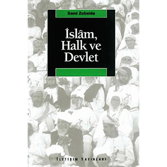 Islam, Halk Ve Devlet Sami Zubaida