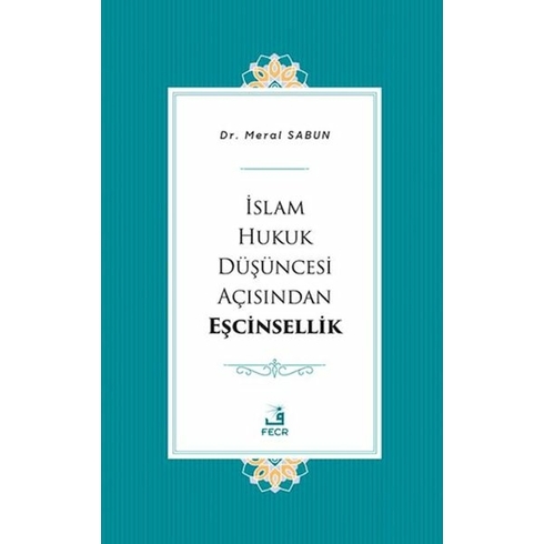 Islam Hukuk Düşüncesi Açısından Eşcinsellik Meral Sabun