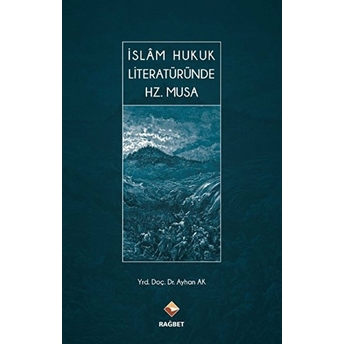 Islam Hukuk Literatüründe Hz.musa Ayhan Ak