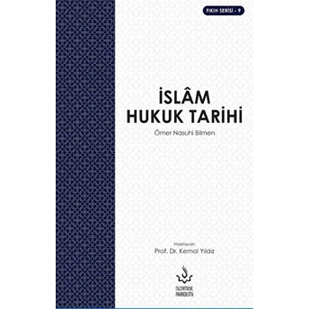 Islam Hukuk Tarihi - Ömer Nasuhi Bilmen