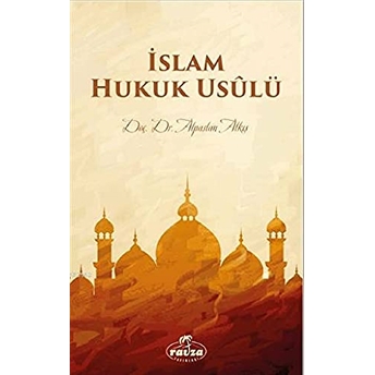 Islam Hukuk Usulü Alpaslan Alkış