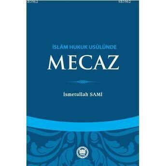 Islam Hukuk Usulünde Mecaz Ismetullah Sami