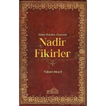 Islam Hukuku Alanında Nadir Fikirler Yüksel Macit