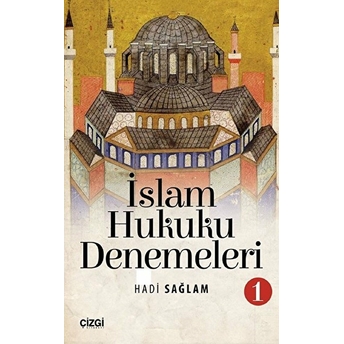 Islam Hukuku Denemeleri 1 Hadi Sağlam