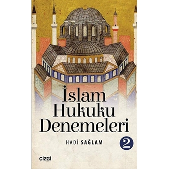 Islam Hukuku Denemeleri 2 Hadi Sağlam