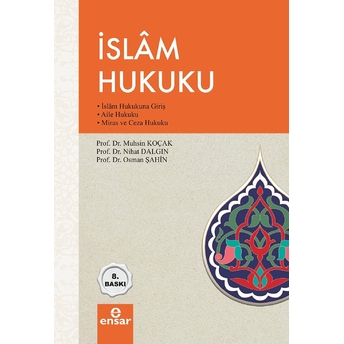 Islam Hukuku - Islam Hukukuna Giriş, Aile Hukuku Miras Ve Ceza Hukuku Osman Şahin