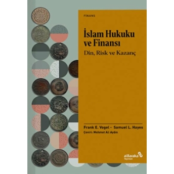 Islam Hukuku Ve Finansı;Din, Risk Ve Kazançdin, Risk Ve Kazanç Samuel L. Hayes